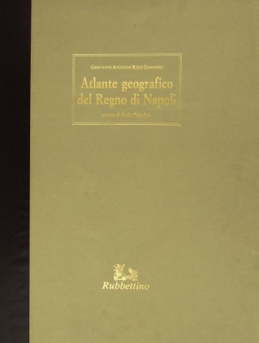 Atlante geografico del Regno di Napoli di Giovanni A. Rizzi Zannoni edito da Rubbettino
