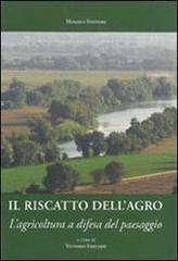 Il riscatto dell'agro romano. L'agricoltura a difesa del paesaggio edito da Minerva Edizioni (Bologna)