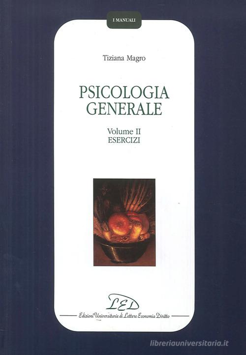 Psicologia generale vol.2 di Tiziana Magro edito da LED Edizioni Universitarie