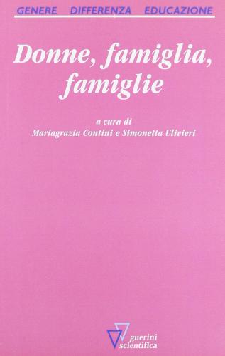 Donne, famiglia, famiglie edito da Guerini Scientifica