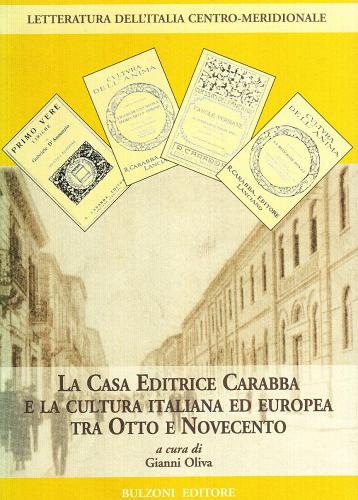 La casa editrice Carabba e la cultura italiana ed europea tra Otto e Novecento edito da Bulzoni