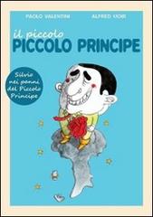 Il piccolo, piccolo principe. Una fiaba illustrata su Silvio Berlusconi di Paolo Valentini, Alfred Moir edito da Becco Giallo