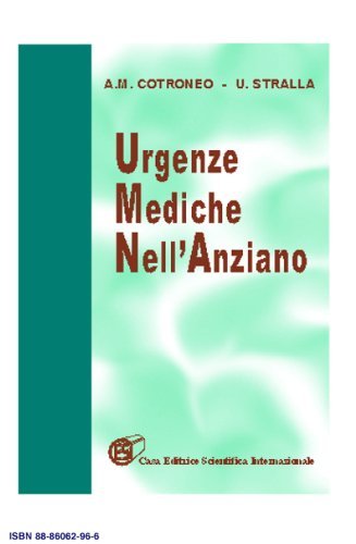 Urgenze mediche nell'anziano di Antonio M. Cotroneo, Umberto Stralla edito da CESI