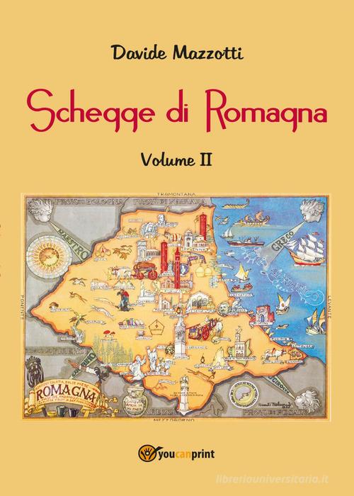 Schegge di Romagna vol.2 di Davide Mazzotti edito da Youcanprint