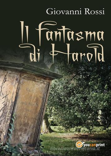 Il fantasma di Harold di Giovanni Rossi edito da Youcanprint