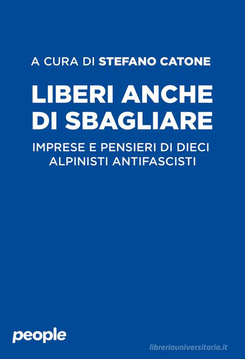 Libro Liberi anche di sbagliare Storie di People