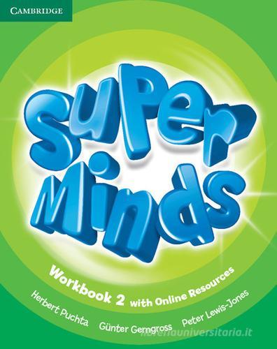 Super minds. Level 2. Workbook. Per la Scuola elementare. Con e-book. Con espansione online di Herbert Puchta, Günter Gerngross, Peter Lewis-Jones edito da Cambridge