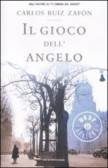 Il gioco dell'angelo di Carlos Ruiz Zafón edito da Mondadori