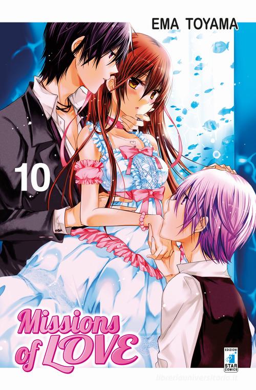 Missions of love vol.10 di Ema Toyama edito da Star Comics