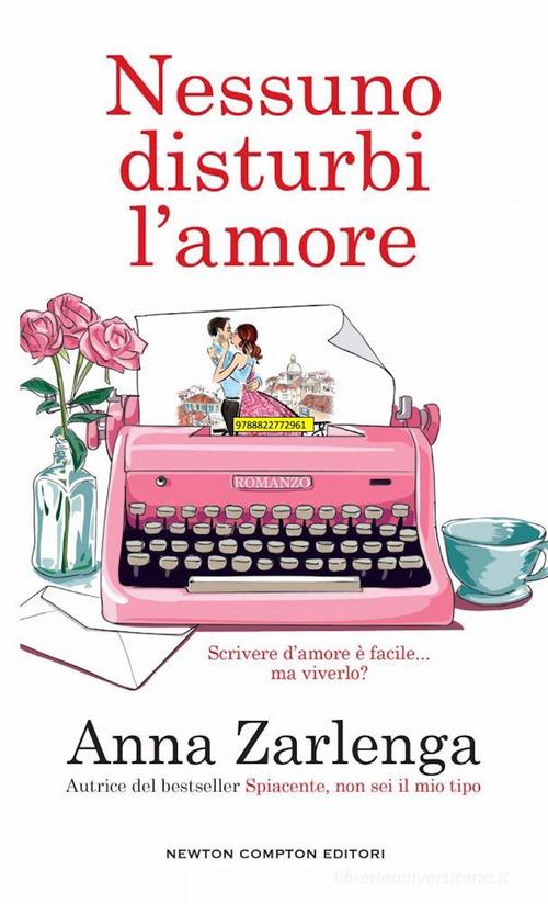 Libro Nessuno disturbi l'amore di Anna Zarlenga Gli insuperabili Gold di Newton Compton Editori