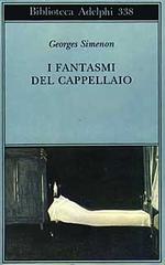 I fantasmi del cappellaio di Georges Simenon edito da Adelphi