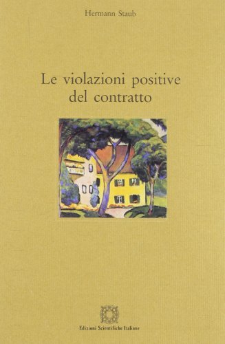 Le violazioni positive del contratto di Hermann Staub edito da Edizioni Scientifiche Italiane