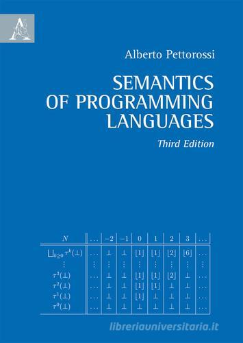 Semantics of programming languages di Alberto Pettorossi edito da Aracne