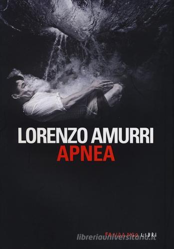 Apnea di Lorenzo Amurri edito da Fandango Libri