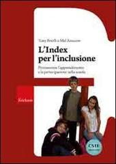 L' Index per l'inclusione. Promuovere l'apprendimento e la partecipazione nella scuola di Tony Booth, Mel Ainscow edito da Erickson