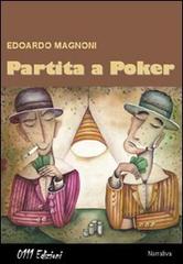 Partita a poker di Edoardo Magnoni edito da 0111edizioni