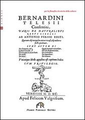 Varii de Naturalibus rebus libelli di Bernardino Telesio edito da FPE-Franco Pancallo Editore