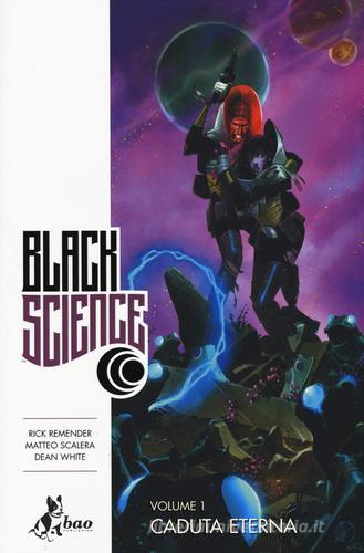 Black science vol.1 di Rick Remender, Matteo Scalera, Dean White edito da Bao Publishing
