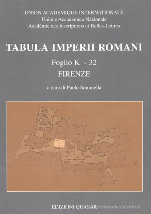Tabula imperii romani. Foglio K-32, Firenze edito da Quasar