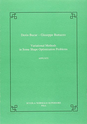 Variational methods in some shape optimization problems di Bucur Dorin, Giuseppe Buttazzo edito da Scuola Normale Superiore