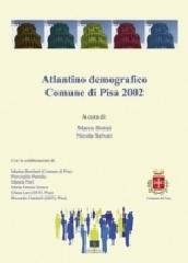 Atlantino demografico. Comune di Pisa di Marco Bottai, Nicola Salvati edito da Plus