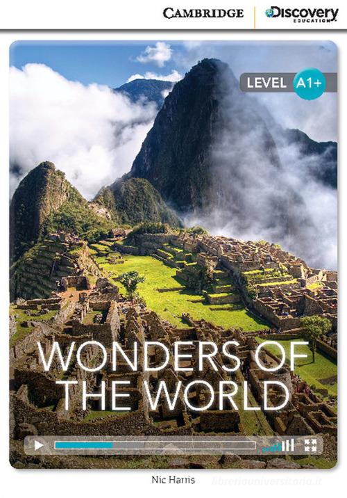 Wonders of the World. Cambridge Discovery Education Interactive Readers. Wonders of the World + online access di Nic Harris edito da Cambridge