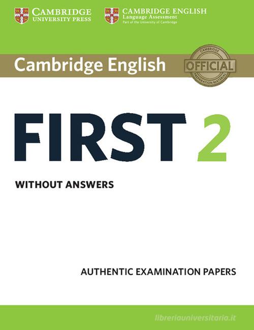 B2 First. Cambridge English First. Student's book without Answers. Per le Scuole superiori vol.2 edito da Cambridge