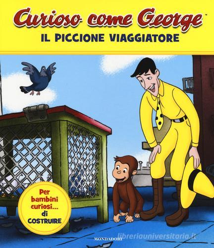 Il piccione viaggiatore. Curioso come George. Ediz. a colori vol.1 -  9788804672982 in Fiabe e storie illustrate