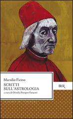 Scritti sull'astrologia di Marsilio Ficino edito da Rizzoli