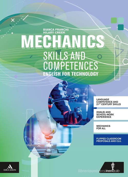 Mechanics. Competences and skills. Per gli Ist. tecnici e professionali. Con e-book. Con espansione online. Con CD-Audio: CD Audio di Bianca Franchi Martelli, Hilary Creek edito da Minerva Scuola