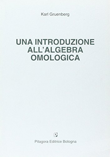 Una introduzione all'algebra omologica di Karl Gruenberg edito da Pitagora