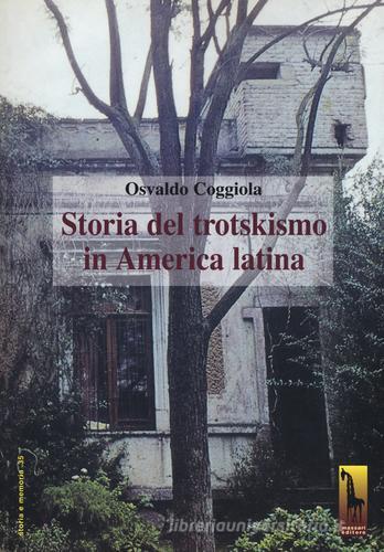 Storia del trotskismo in America latina di Osvaldo Coggiola edito da Massari Editore