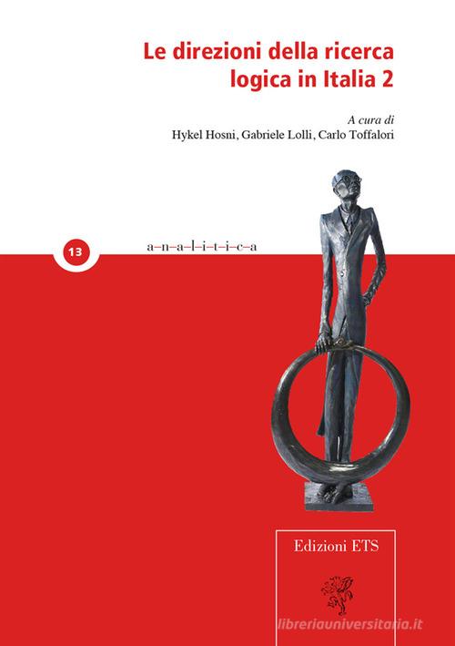 Le direzioni della ricerca logica in Italia vol.2 edito da Edizioni ETS