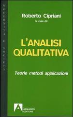 L' analisi qualitativa. Teorie, metodi, applicazioni di Roberto Cipriani edito da Armando Editore
