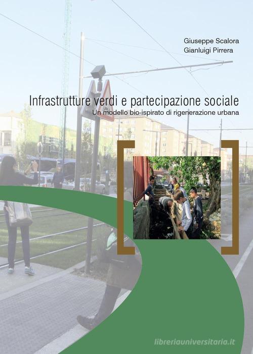 Infrastrutture verdi e partecipazione sociale di Giuseppe Scalora, Gianluigi Pirrera edito da Libellula Edizioni