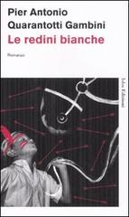 Libro Le redini bianche di P. Antonio Quarantotti Gambini Novecento italiano di Isbn Edizioni