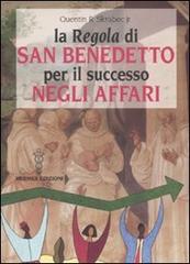 La «Regola» di San Benedetto per il successo negli affari di Quentin R. Jr. Skrabec edito da Hermes Edizioni