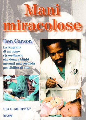 Mani miracolose di Ben Carson, Cecil Murphey edito da Uomini Nuovi