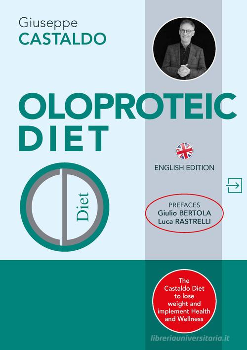Oloproteic Diet. Ediz. inglese di Castaldo Giuseppe edito da Momento Medico