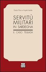 Servitù militari in Sardegna. Il caso Teulada di Guido Floris, Angelo Ledda edito da La Collina (Serdiana)