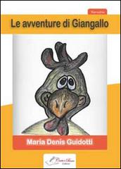 Le avventure di Giangallo di M. Denis Guidotti edito da Carta e Penna