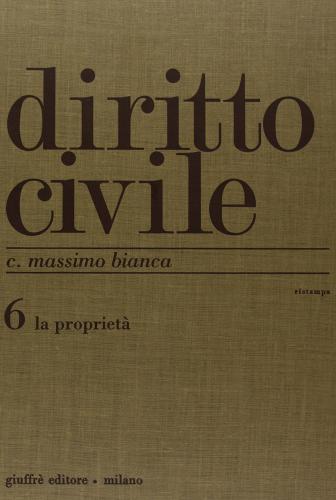 Diritto civile vol.6 di Massimo C. Bianca edito da Giuffrè