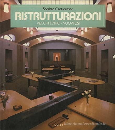 Ristrutturazioni di Sherban Cantacuzino edito da Rizzoli