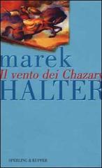 Il vento dei Chazary di Marek Halter edito da Sperling & Kupfer