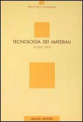 Tecnologia dei materiali vol.3 di Francesco Romanelli edito da Liguori