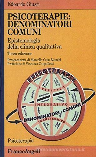 Psicoterapie, denominatori comuni. Epistemologia della clinica quantitativa di Edoardo Giusti edito da Franco Angeli