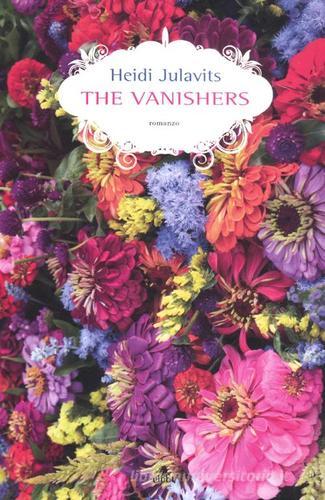 The Vanishers di Heidi Julavits edito da Elliot