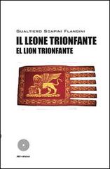 Il leone trionfante-El lion trionfante di Gualtiero Scapini Flangini edito da SBC Edizioni