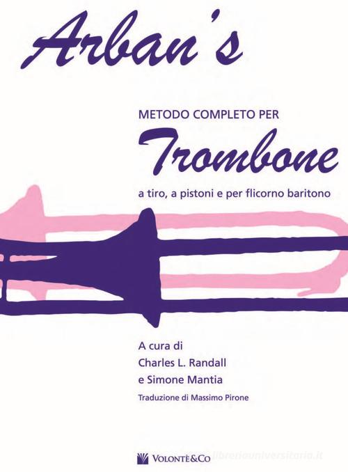Arban's. Metodo completo per trombone di Joseph J.-B. Arban edito da Volontè & Co