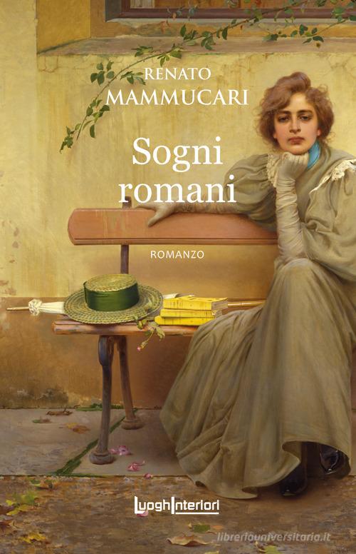 Libro Sogni romani di Renato Mammucari Interline@ di LuoghInteriori
